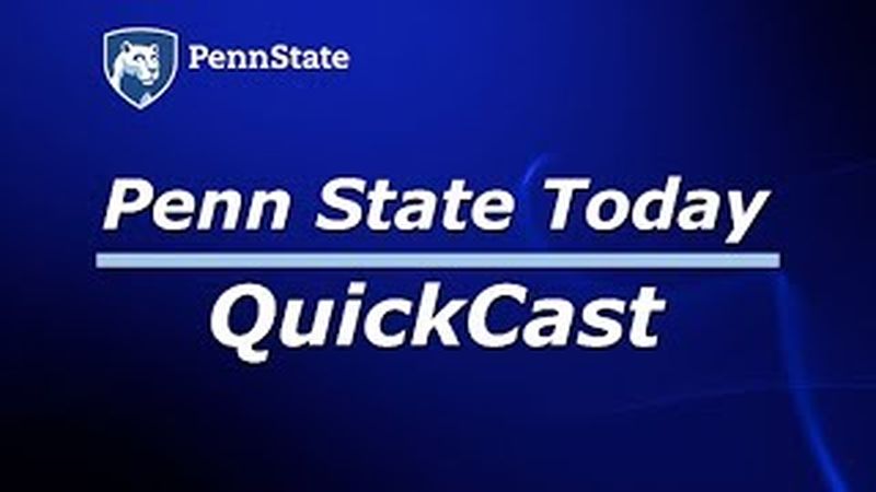 Penn State Today Quickcast: April 16, 2018