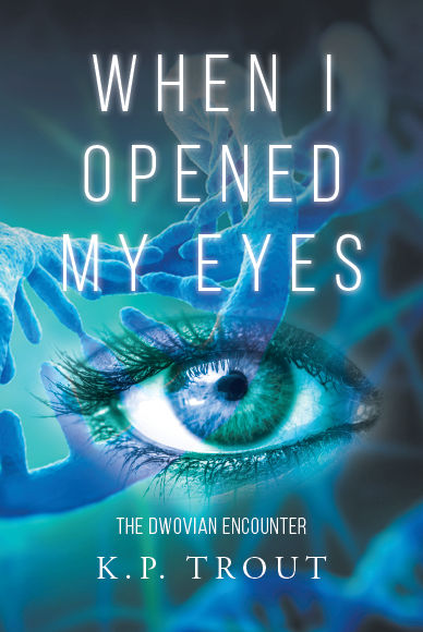 When I Opened My Eyes Book Cover